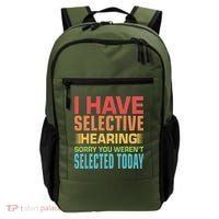 I Have Selective Hearing Sorry You Werent Selected Today Backpack thumb 0