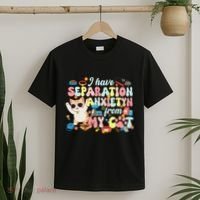 I Have Separation Anxiety From My Cat Pet Lover T-Shirt thumb 2