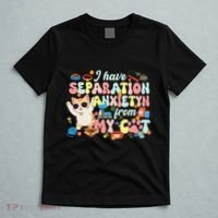 I Have Separation Anxiety From My Cat Pet Lover T-Shirt thumb 5