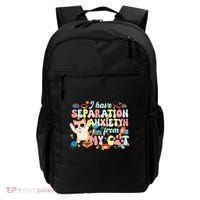 I Have Separation Anxiety From My Cat Pet Lover Backpack thumb 0