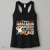 I Have Separation Anxiety From My Cat Pet Lover Women's Tank Top thumb 3
