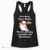 I Have Seen Your Welds You Are Getting A Grinder For Christmas Women's Tank Top thumb 0