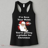 I Have Seen Your Welds You Are Getting A Grinder For Christmas Women's Tank Top thumb 3