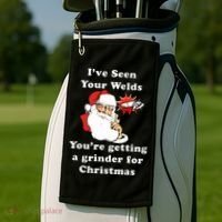I Have Seen Your Welds You Are Getting A Grinder For Christmas Golf Towel thumb 2