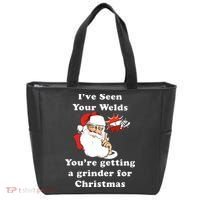 I Have Seen Your Welds You Are Getting A Grinder For Christmas Tote Bag thumb 0