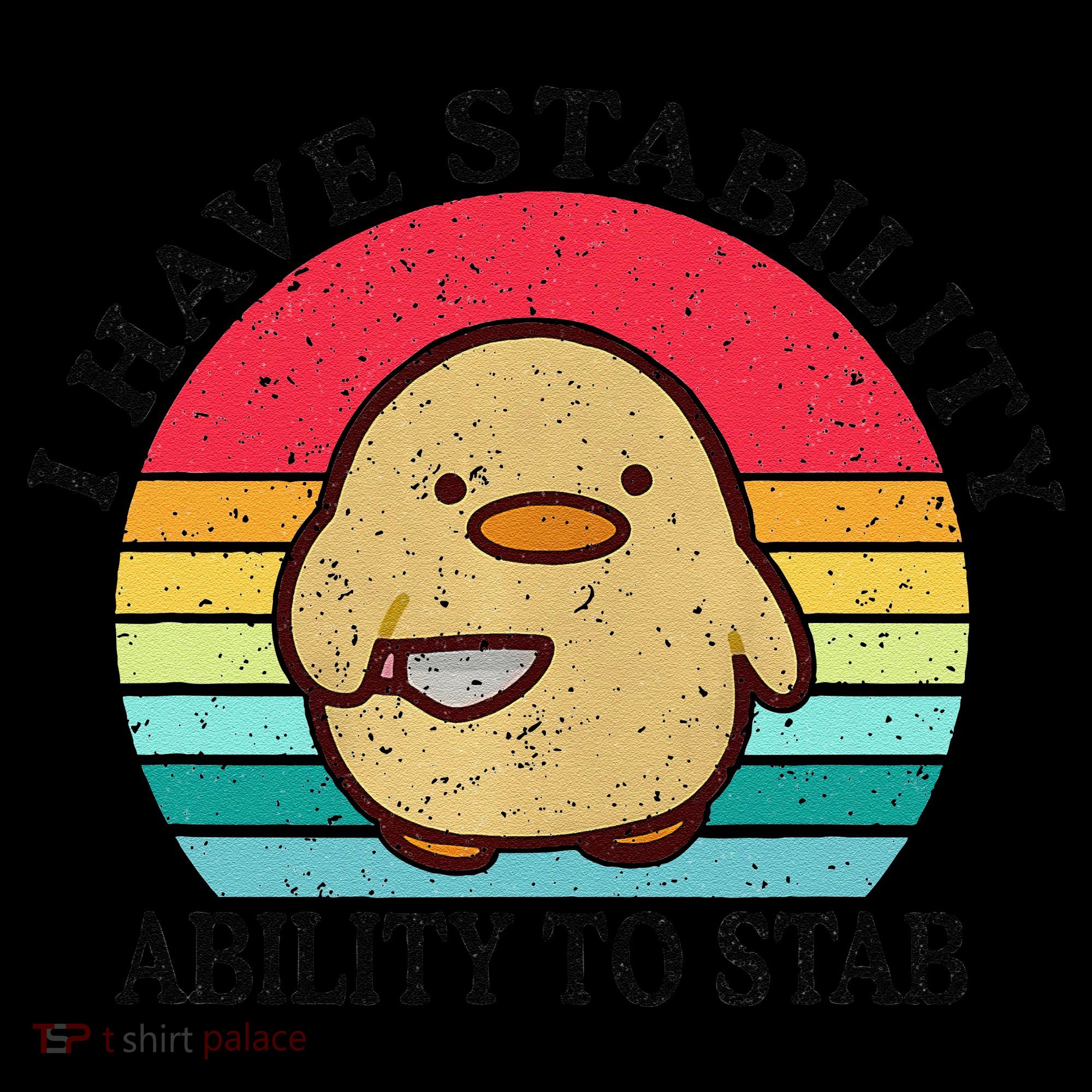 I Have Stability Ability To Stab Meme Funny Duck Retro Toddler Hoodie
