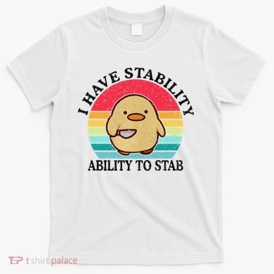 I Have Stability Ability To Stab Meme Funny Duck Retro T-Shirt