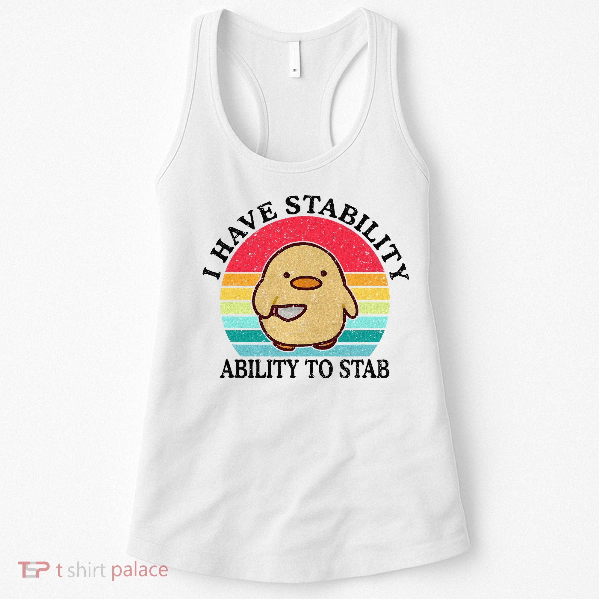 I Have Stability Ability To Stab Meme Funny Duck Retro Women's Tank Top