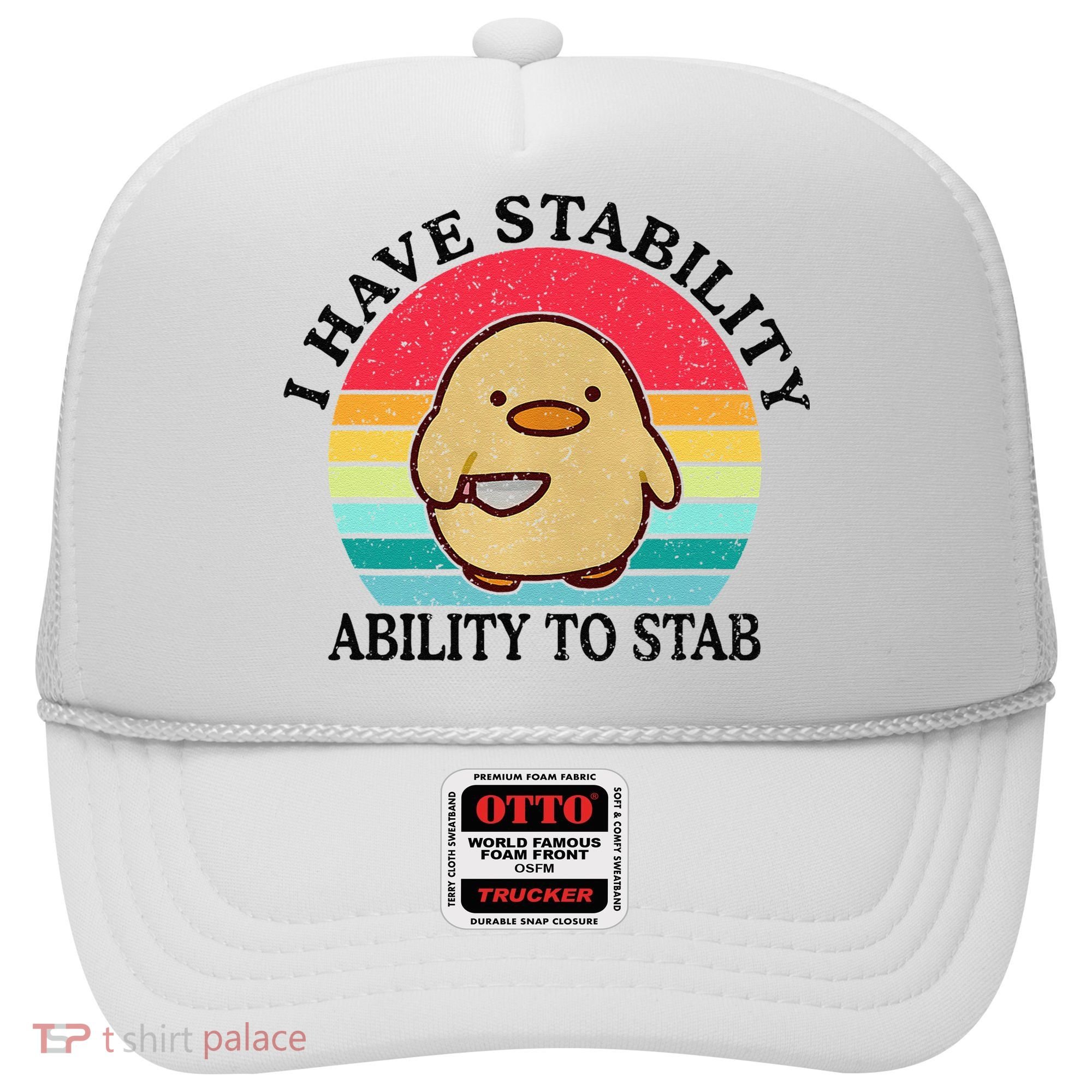 I Have Stability Ability To Stab Meme Funny Duck Retro Hat