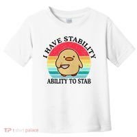 I Have Stability Ability To Stab Meme Funny Duck Retro Toddler T-Shirt thumb 0