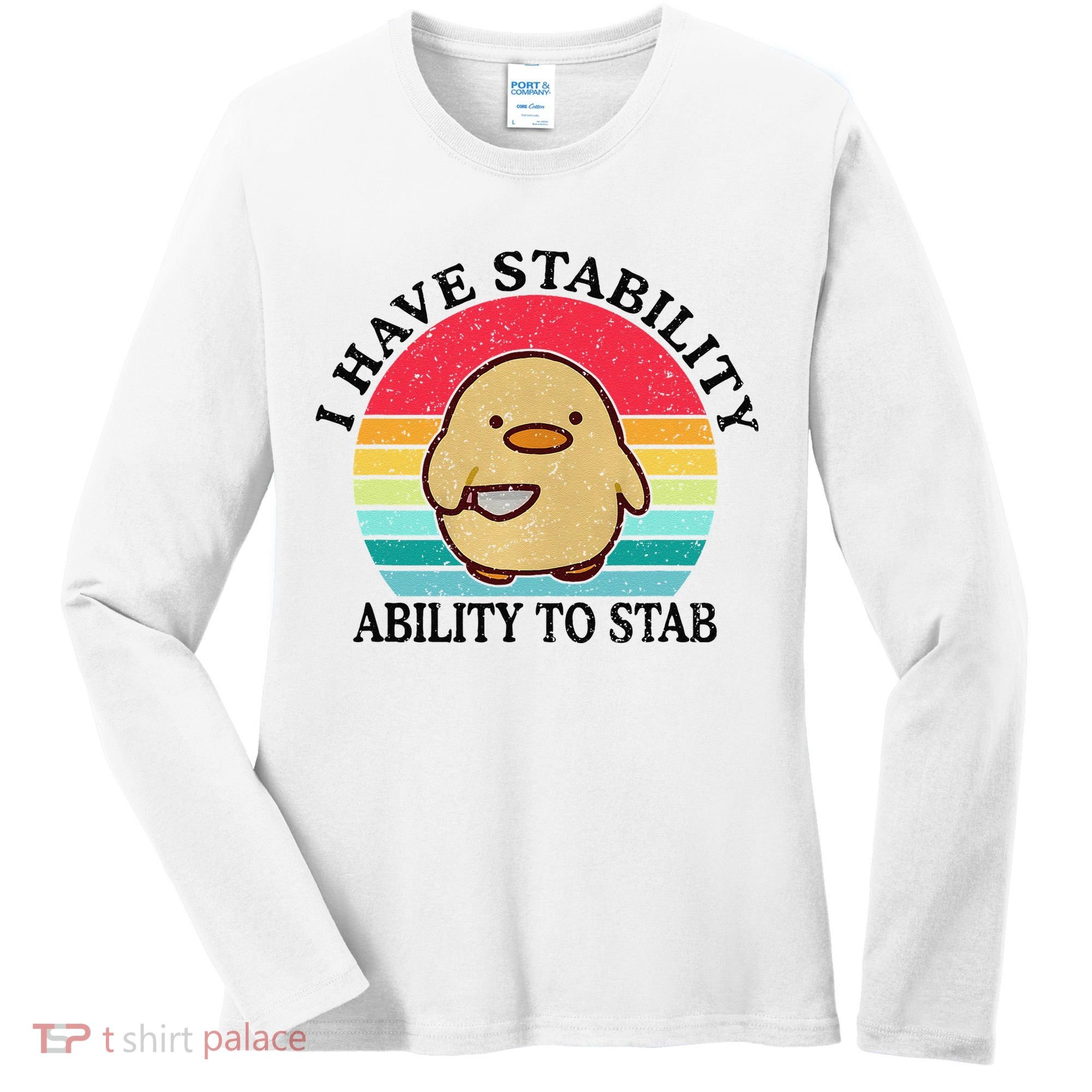 I Have Stability Ability To Stab Meme Funny Duck Retro Women's Long Sleeve Shirt