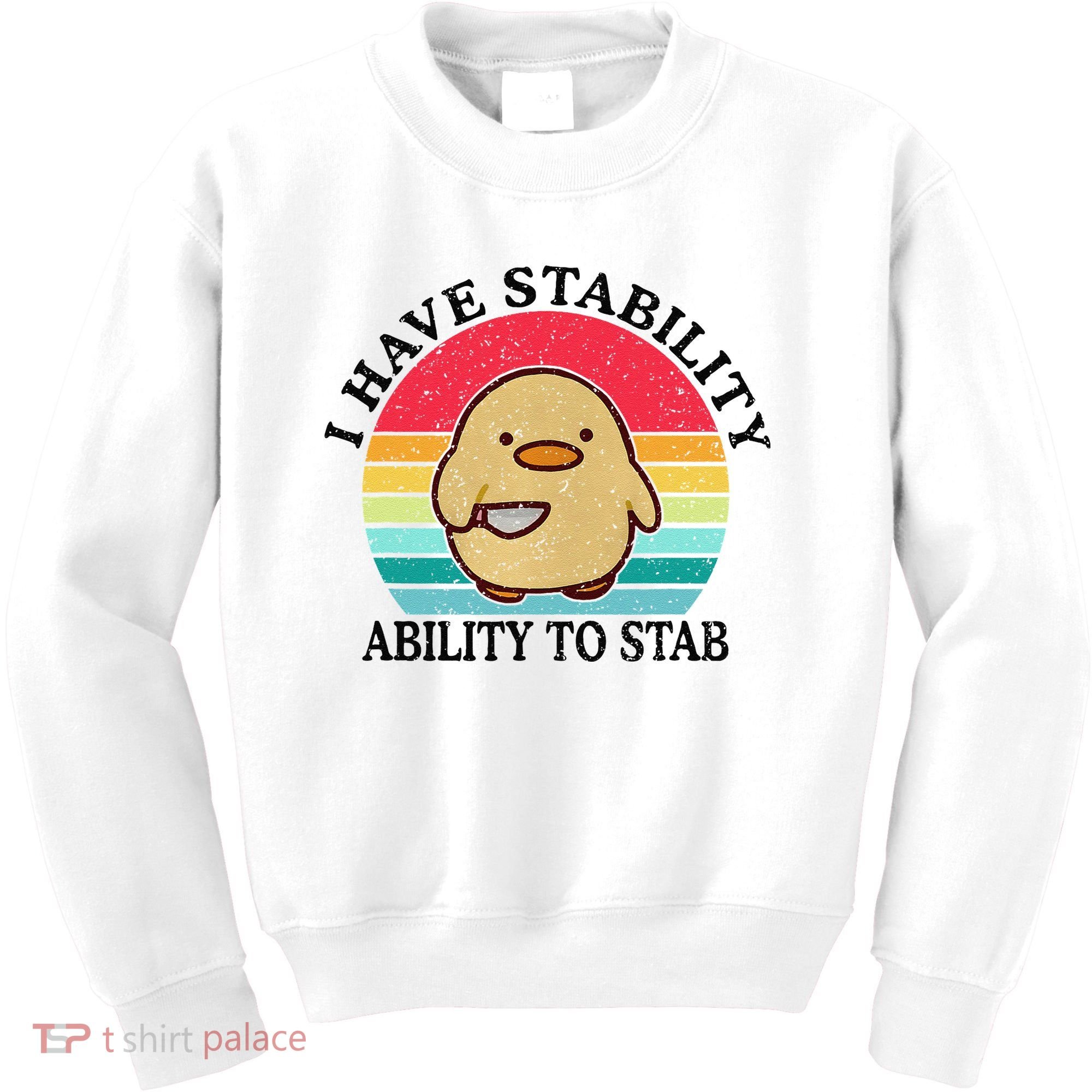 I Have Stability Ability To Stab Meme Funny Duck Retro Kids Sweatshirt