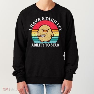 I Have Stability Ability To Stab Meme Funny Duck Retro Women's Sweatshirt