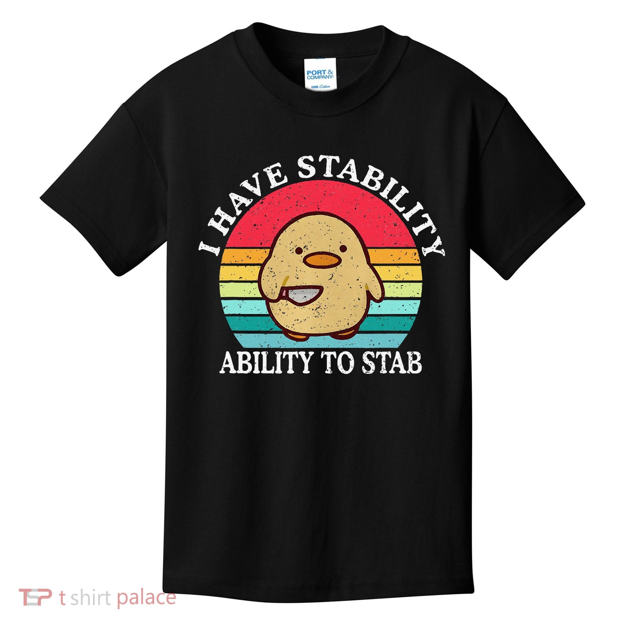 I Have Stability Ability To Stab Meme Funny Duck Retro Kids T-Shirt