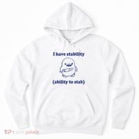 I Have Stability Ability To Stab Funny Hoodie thumb 0