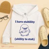 I Have Stability Ability To Stab Funny Hoodie thumb 4