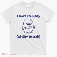 I Have Stability Ability To Stab Funny T-Shirt thumb 0