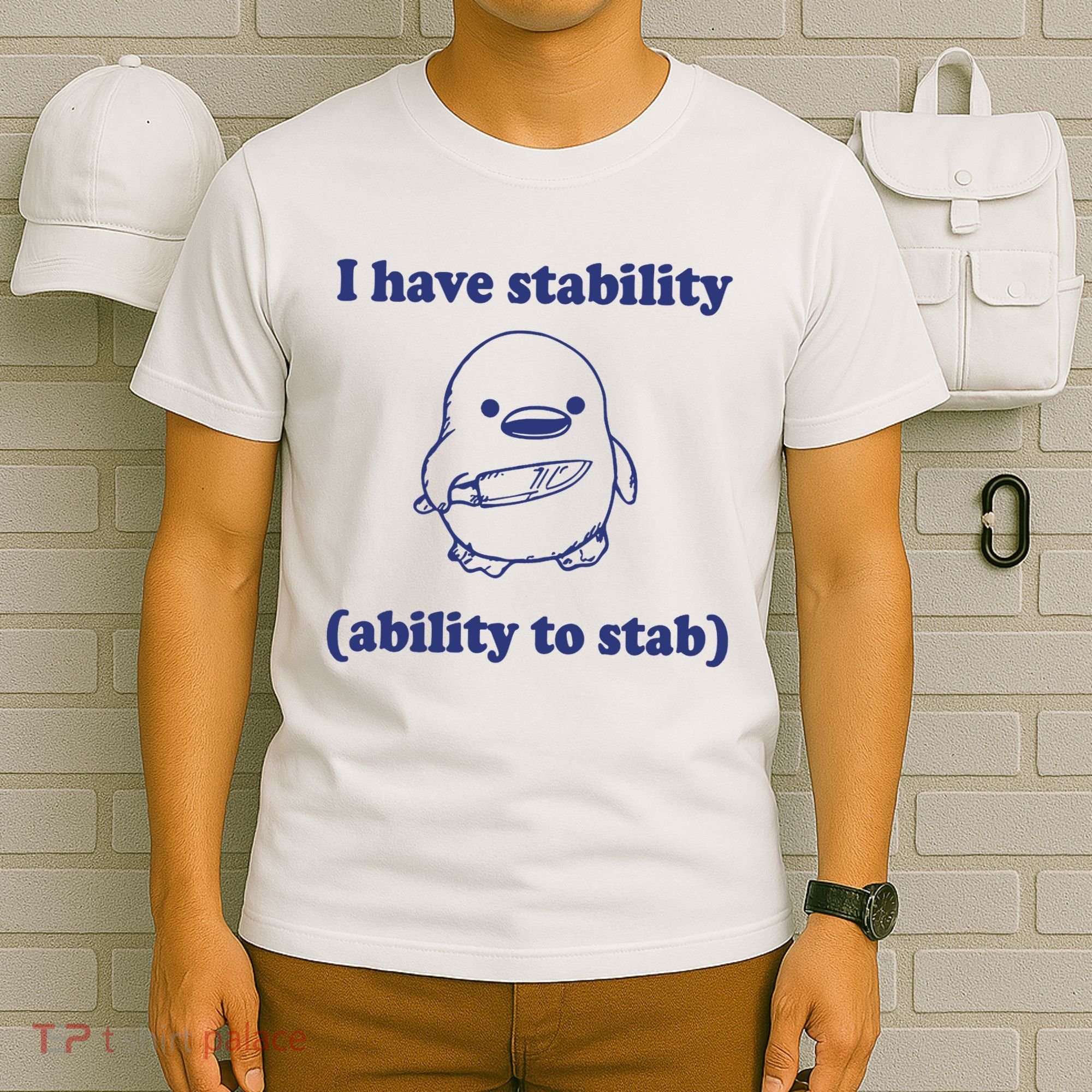I Have Stability Ability To Stab Funny T-Shirt