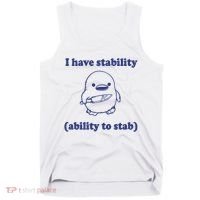 I Have Stability Ability To Stab Funny Tank Top thumb 0