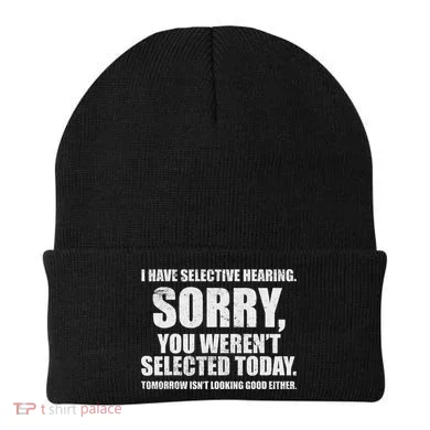 I Have Selective Hearing Beanie