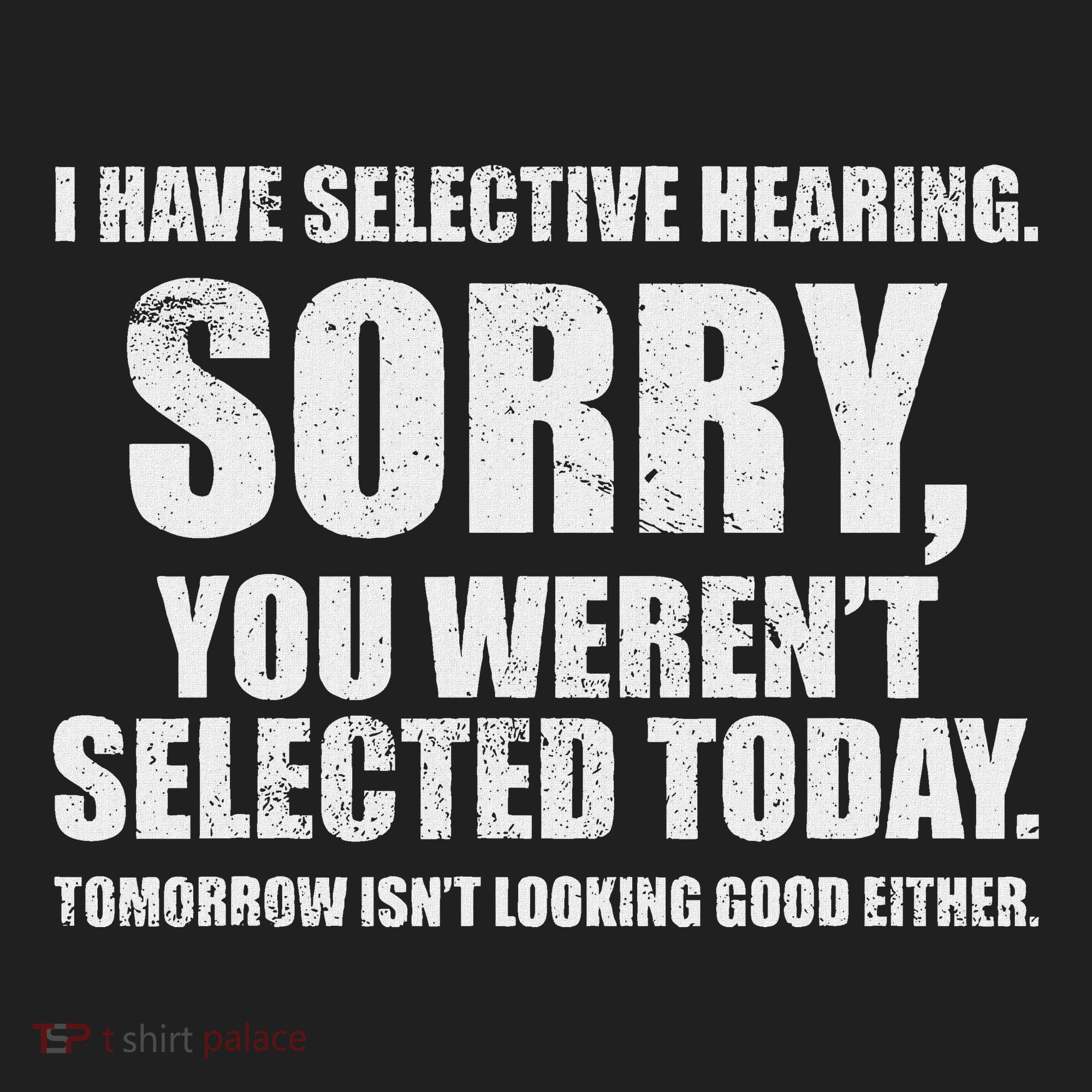 I Have Selective Hearing Hat