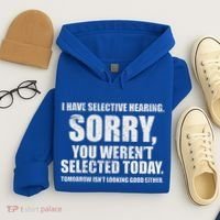 I Have Selective Hearing Hoodie thumb 4