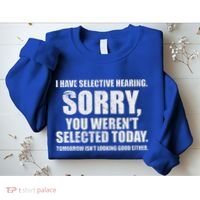 I Have Selective Hearing Sweatshirt thumb 2