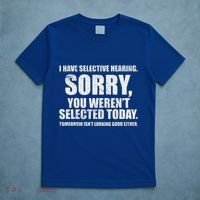 I Have Selective Hearing T-Shirt thumb 5