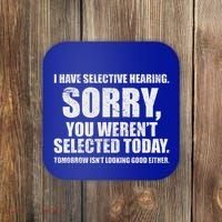 I Have Selective Hearing Coaster thumb 0
