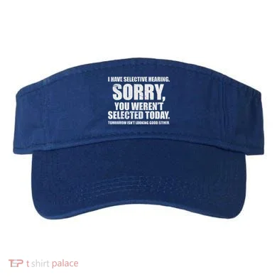 I Have Selective Hearing Visor