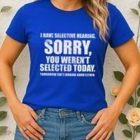 I Have Selective Hearing Women's T-Shirt thumb 2