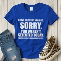 I Have Selective Hearing Women's T-Shirt thumb 3