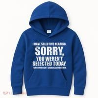 I Have Selective Hearing Kids Hoodie thumb 0