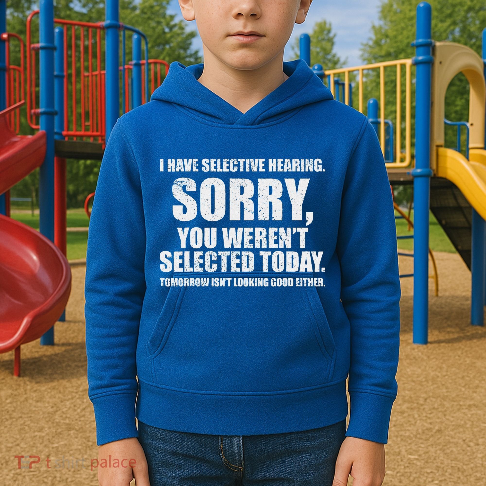 I Have Selective Hearing Kids Hoodie