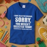 I Have Selective Hearing Kids T-Shirt thumb 3