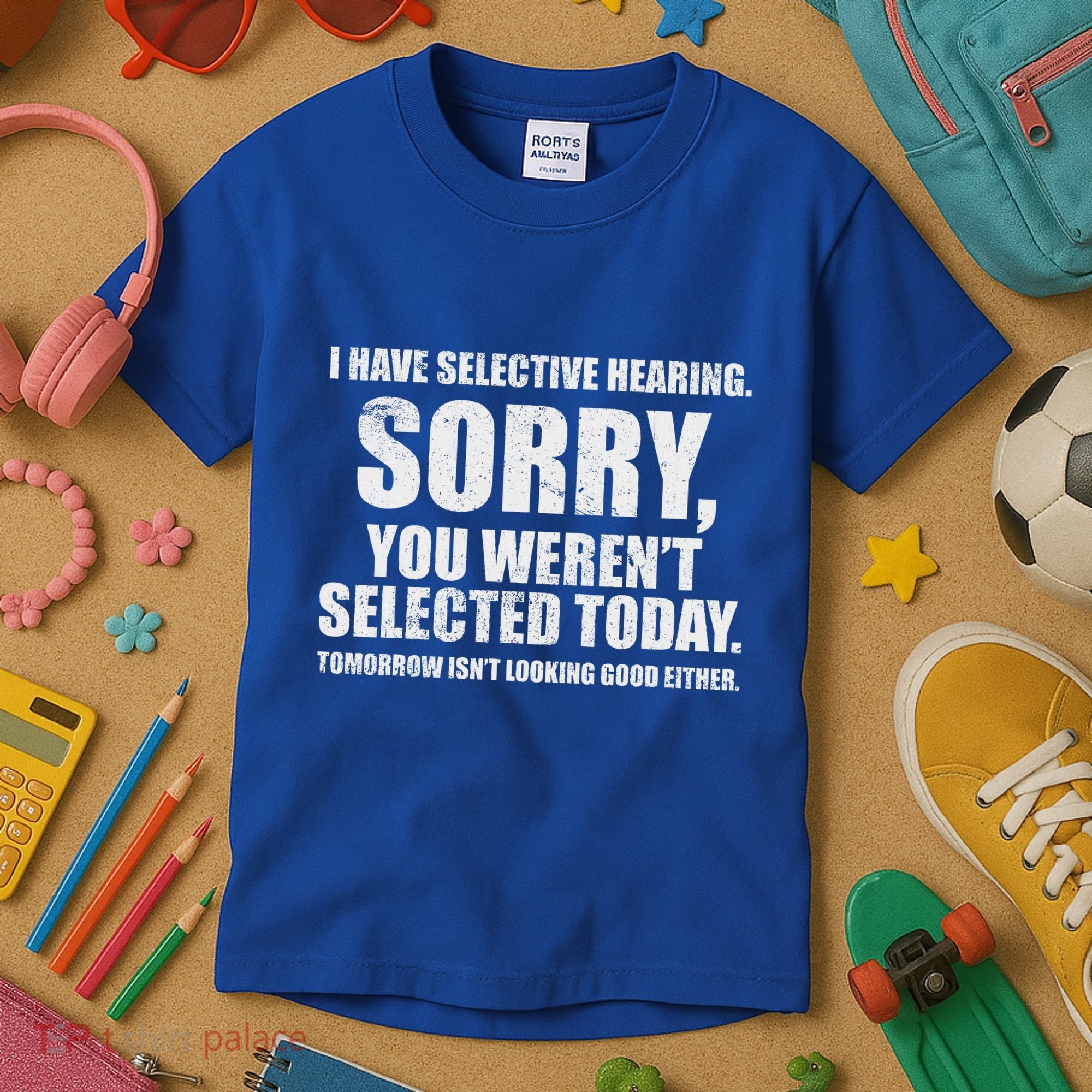 I Have Selective Hearing Kids T-Shirt