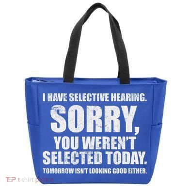 I Have Selective Hearing Tote Bag