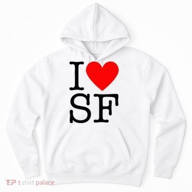 I Heart San Francisco I Love Sf Hoodie