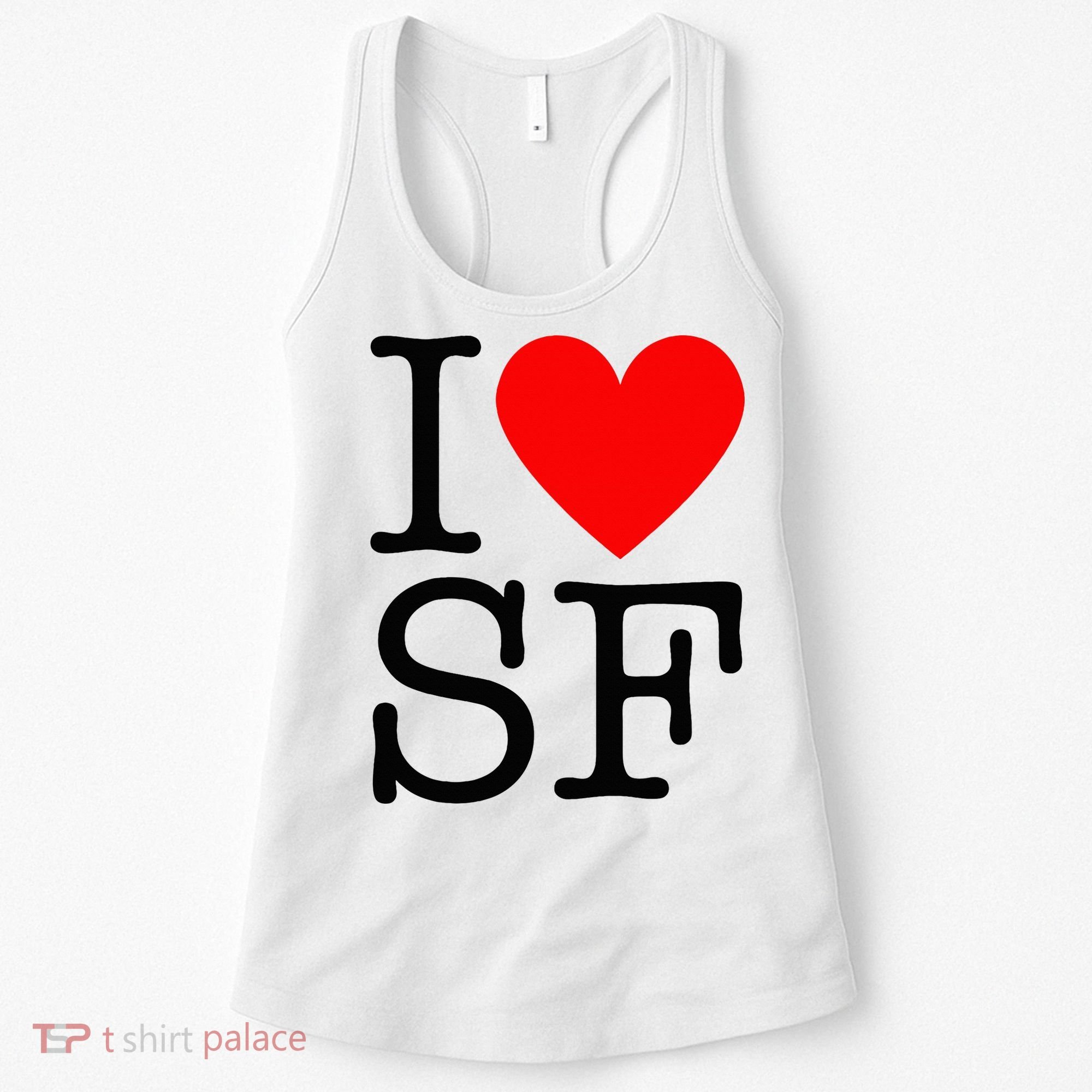 I Heart San Francisco I Love Sf Women's Tank Top