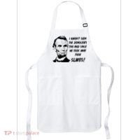 I Haven't Seen Democrats This Mad Since We Took Away Their Slaves With A Lincoln Apron thumb 0