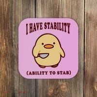 I Have Stability Ability To Stab Coaster thumb 0