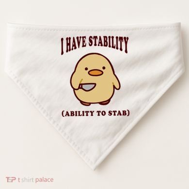 I Have Stability Ability To Stab USA-Made Doggie Bandana