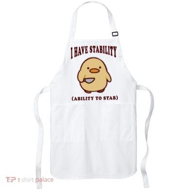 I Have Stability Ability To Stab Apron