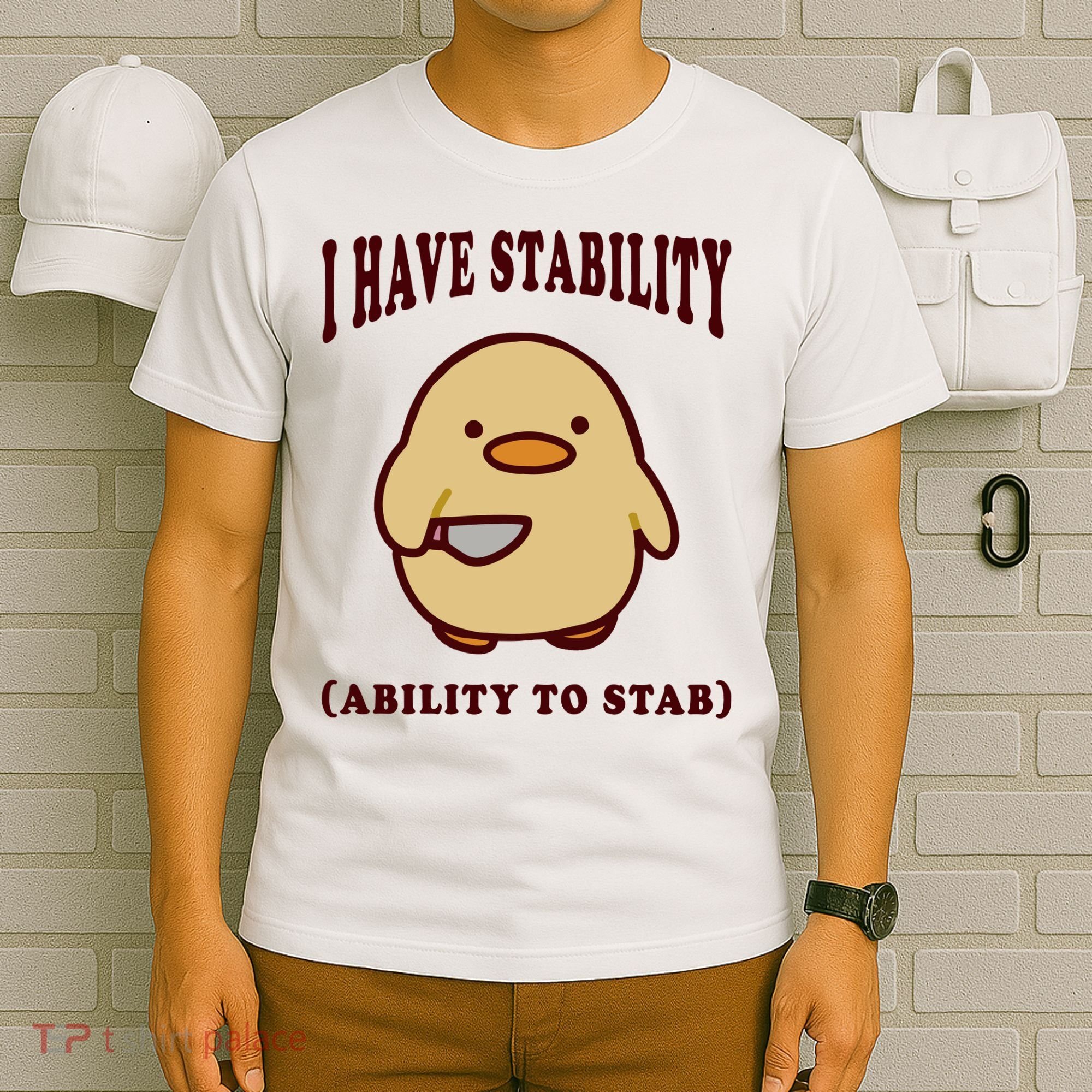 I Have Stability Ability To Stab T-Shirt
