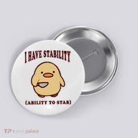 I Have Stability Ability To Stab Button thumb 0