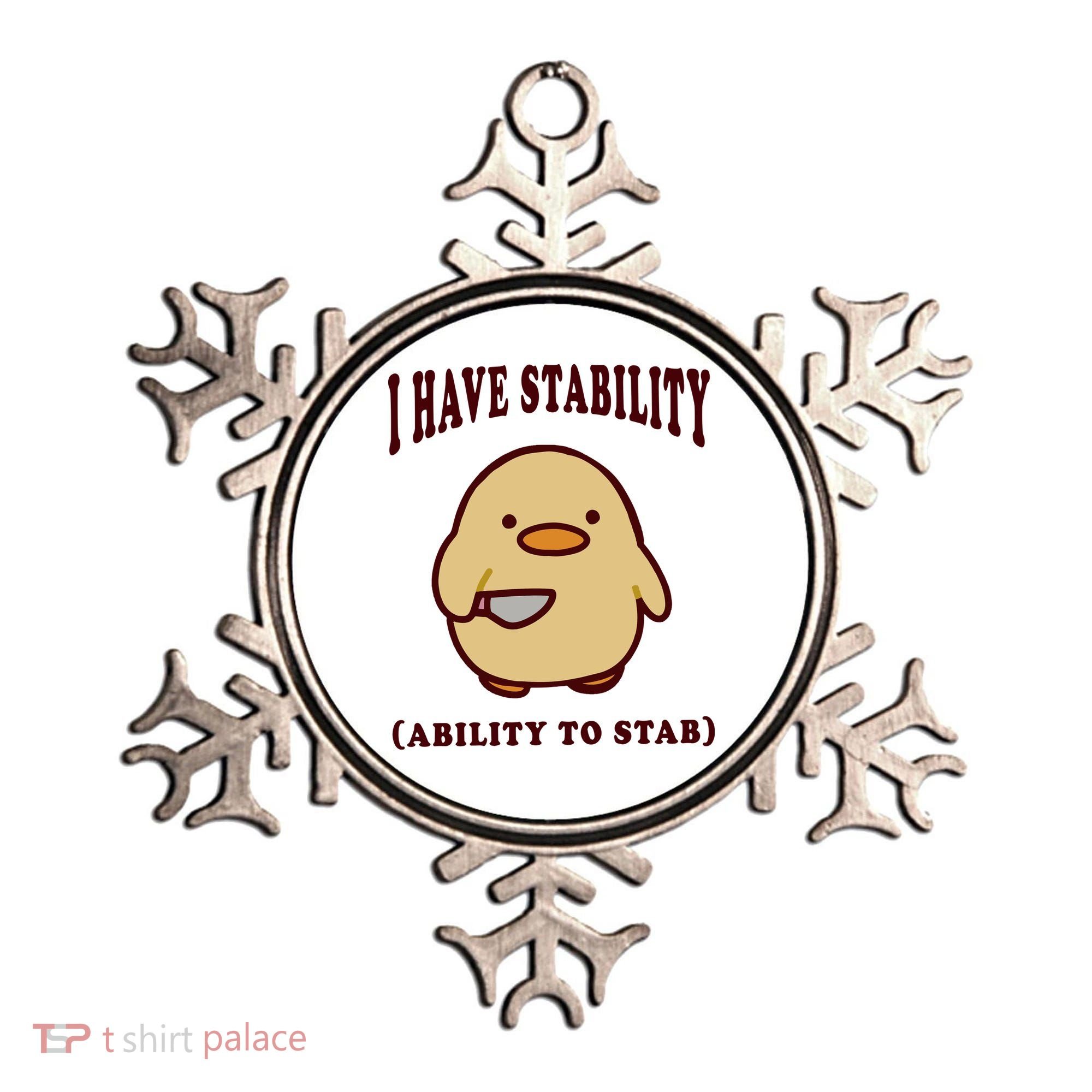 I Have Stability Ability To Stab Ornament