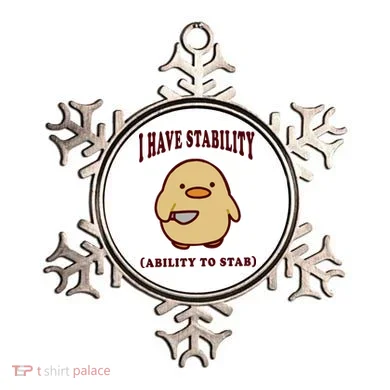 I Have Stability Ability To Stab Ornament