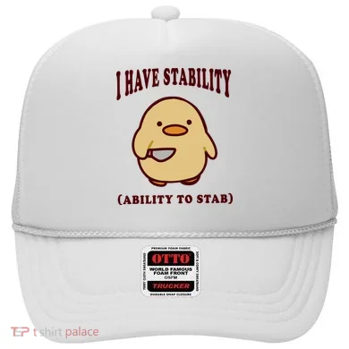 I Have Stability Ability To Stab Hat