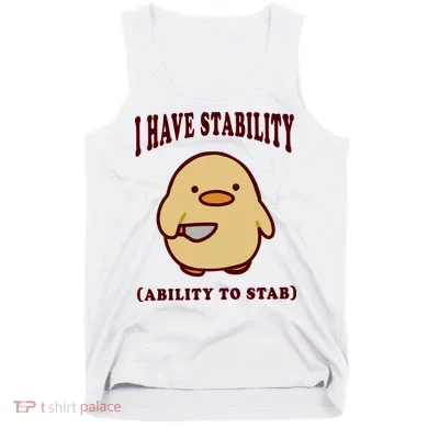 I Have Stability Ability To Stab Tank Top