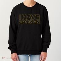 I Have Spoken Funny Space Western Sci Fi Women's Sweatshirt thumb 0